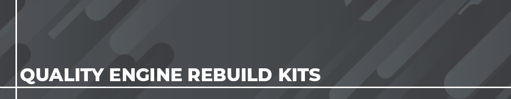 Quality Engine Rebuild Kits